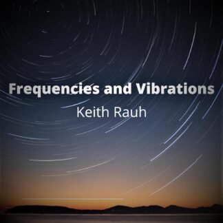 Amazon.com: Frequencies and Vibrations: Life, Love, and the Paranormal, Book 3 (Audible Audio Edition): Keith Rauh, Angela Schuler, Keith Rauh: Books