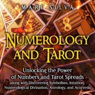 Amazon.com: Numerology and Tarot: Unlocking the Power of Numbers and Tarot Spreads along with Discovering Symbolism, Intuition, Numerological Divination, Astrology, and Ayurveda...