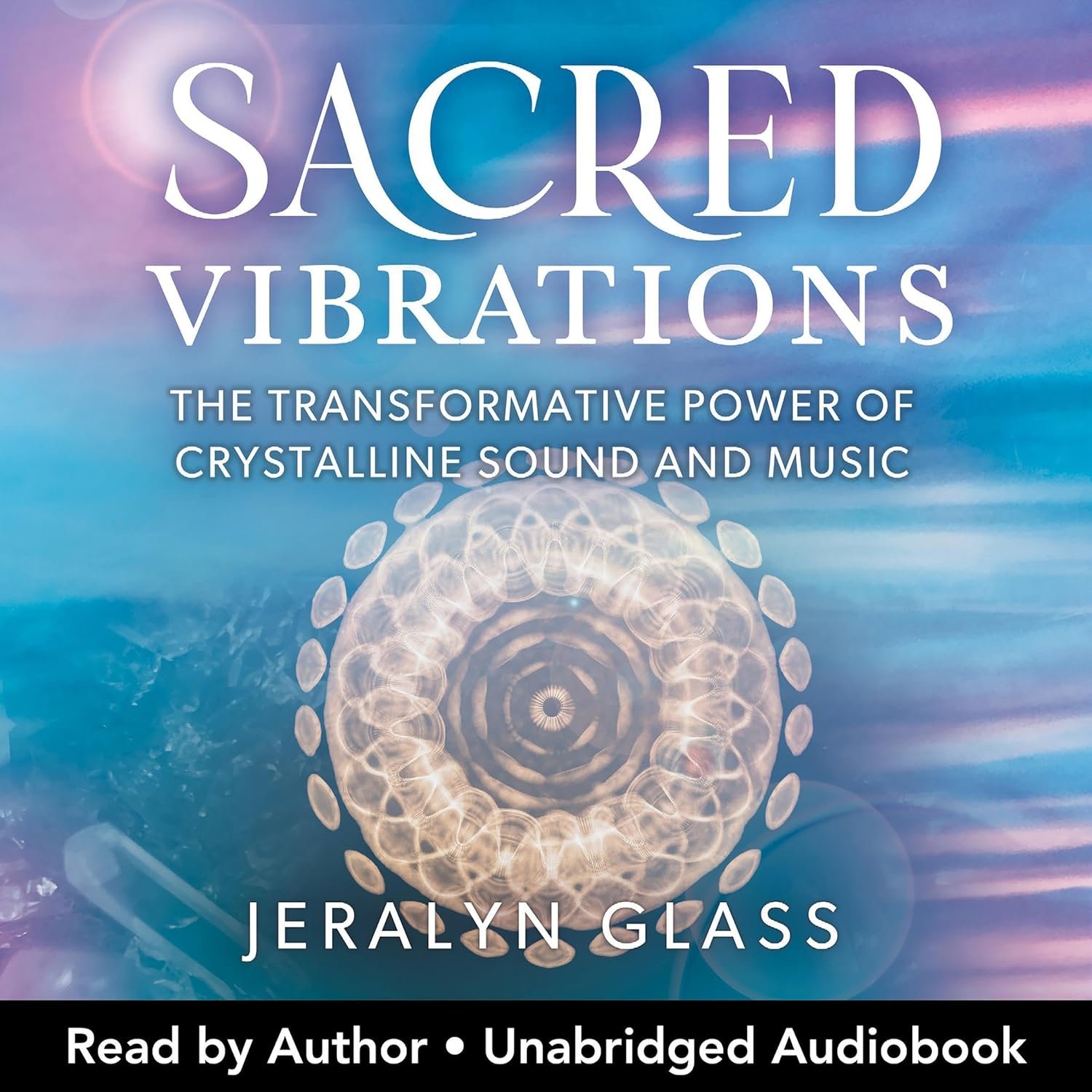 Amazoncom Sacred Vibrations The Transformative Power of Crystalline Sound and Music Audible Audio Edition Jeralyn Glass Jeralyn Glass Hay House LLC Audible Books - lunas-mystic-emporium.com Amazon.com: Sacred Vibrations: The Transformative Power of Crystalline Sound and Music (Audible Audio Edition): Jeralyn Glass, Jeralyn Glass, Hay House LLC: Audible Books &...