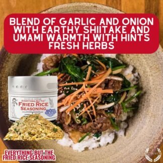 Everything But The Fried Rice Seasoning | All Natural | Non GMO | Hand Crafted | Small Batch | GLP-1 Friendly | Gourmet Spice Mix | Made In USA | No MSG | Artisanal Rub | Ultra...