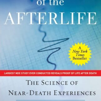 Evidence of the Afterlife: The Science of Near-Death Experiences