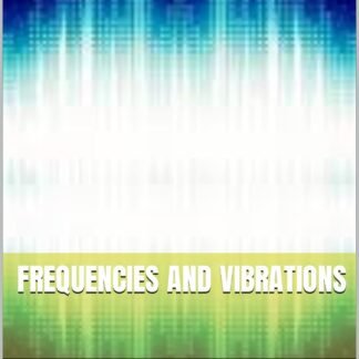 Frequencies and Vibrations (Life, Love, and the Paranormal Book 3)