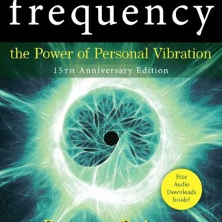 Frequency: The Power of Personal Vibration (Transformation Series)