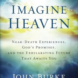 Imagine Heaven Near-Death Experiences Gods Promises and the Exhilarating Future That Awaits You - lunas-mystic-emporium.com Imagine Heaven: Near-Death Experiences, God's Promises, and the Exhilarating Future That Awaits You