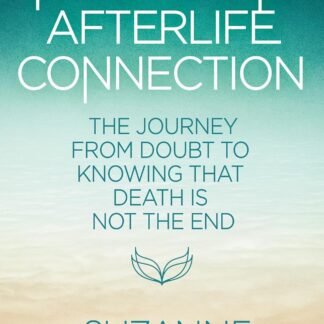 Making the Afterlife Connection The Journey from Doubt to Knowing That Death Is Not the End - lunas-mystic-emporium.com Making the Afterlife Connection: The Journey from Doubt to Knowing That Death Is Not the End
