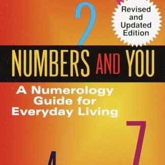 Numbers and You: A Numerology Guide for Everyday Living