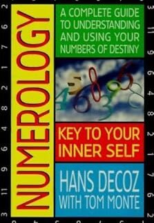Numerology: A Complete Guide to Understanding and Using Your Numbers of Destiny: Written by Hans Decoz, 1994 Edition, Publisher: Avery Publishing Group Inc.,U.S. [Mass Market...
