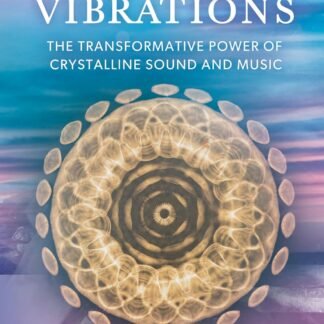 Sacred Vibrations: The Transformative Power of Crystalline Sound and Music