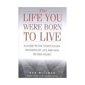 The Life You Were Born to Live